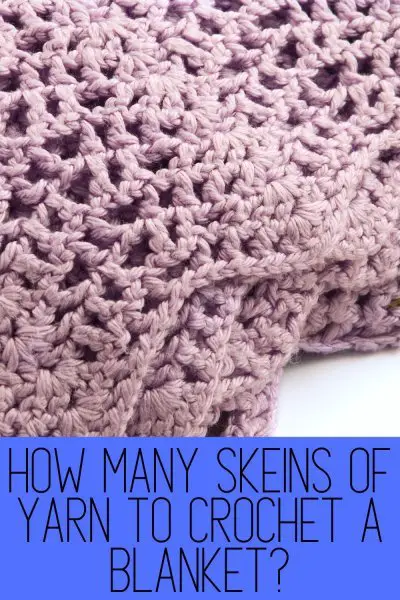How Many Yards Of Yarn To Crochet A Blanket 