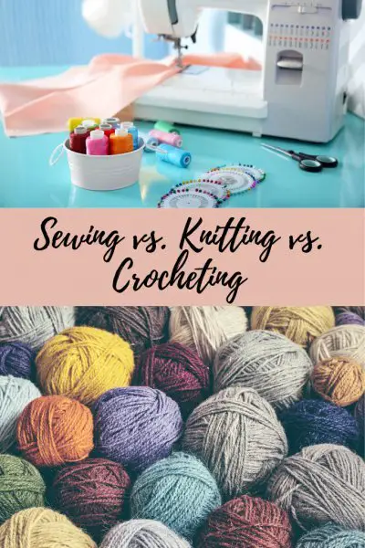 Sewing vs Knitting vs Crochet 2